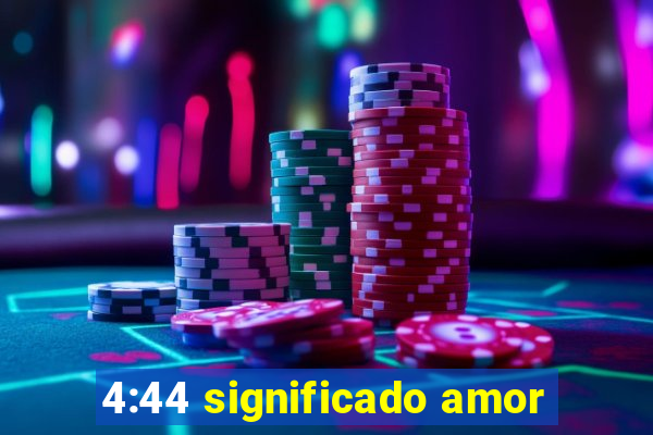 4:44 significado amor